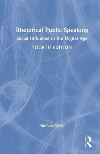 Cover image for Rhetorical Public Speaking: Social Influence in the Digital Age