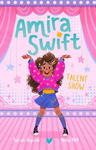 Cover image for Talent Show (Amira Swift, #1): A charming and fresh new illustrated series that will inspire younger readers to embrace their true selves, from a bestselling Australian author