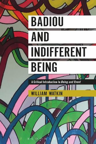 Cover image for Badiou and Indifferent Being: A Critical Introduction to Being and Event