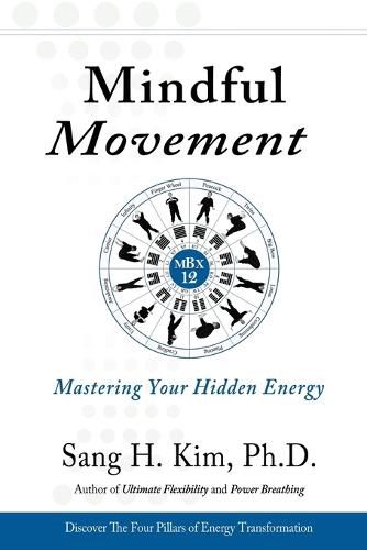 Cover image for Mindful Movement: Mastering Your Hidden Energy