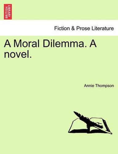 Cover image for A Moral Dilemma. a Novel.