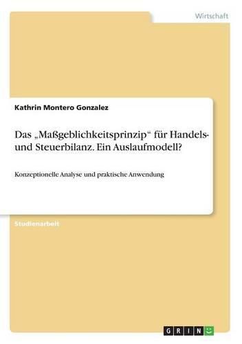 Cover image for Das Massgeblichkeitsprinzip fur Handels- und Steuerbilanz. Ein Auslaufmodell?: Konzeptionelle Analyse und praktische Anwendung