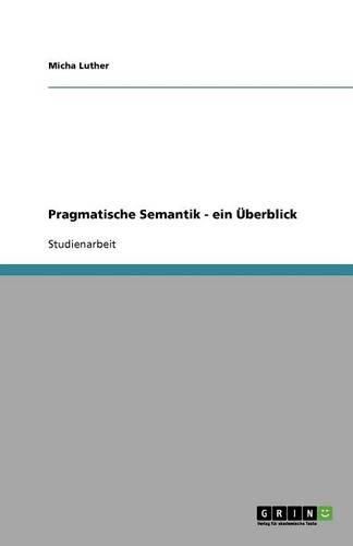 Cover image for Pragmatische Semantik - ein UEberblick
