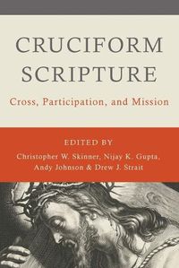 Cover image for Cruciform Scripture: Cross, Participation, and Mission