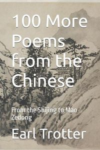 Cover image for 100 More Poems from the Chinese