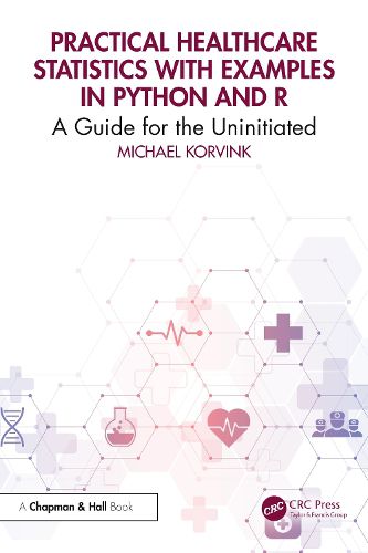 Cover image for Practical Healthcare Statistics with Examples in Python and R