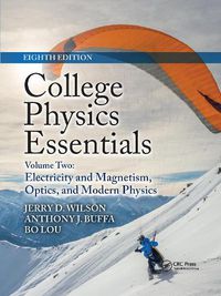 Cover image for College Physics Essentials, Eighth Edition: Electricity and Magnetism, Optics, Modern Physics (Volume Two)