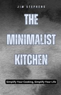 Cover image for The Minimalist Kitchen