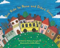 Cover image for Bus Ride to Nana and Dido's House