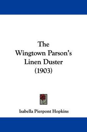 Cover image for The Wingtown Parson's Linen Duster (1903)