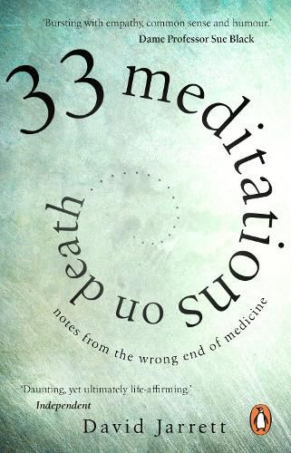 Cover image for 33 Meditations on Death: Notes from the Wrong End of Medicine