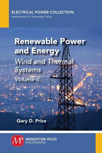 Cover image for Renewable Power and Energy, Volume II: Wind and Thermal Systems