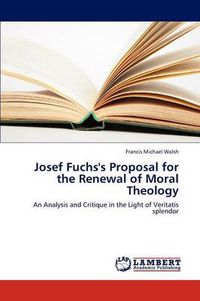 Cover image for Josef Fuchs's Proposal for the Renewal of Moral Theology