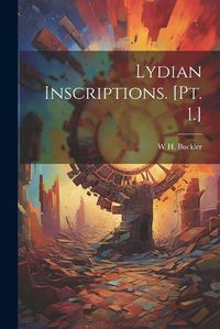 Cover image for Lydian Inscriptions. [Pt. 1.]