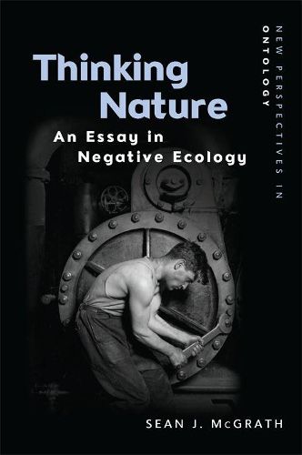 Cover image for Thinking Nature: An Essay in Negative Ecology