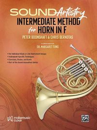 Cover image for Sound Artistry Intermediate Method for Horn in F