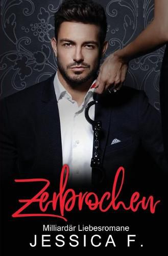 Cover image for Zerbrochen: Milliardar Liebesromane