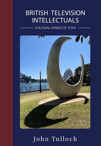 Cover image for British Television Intellectuals