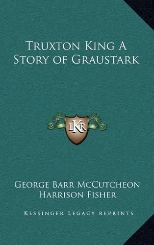 Cover image for Truxton King a Story of Graustark