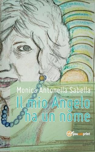 Cover image for Il mio Angelo ha un nome