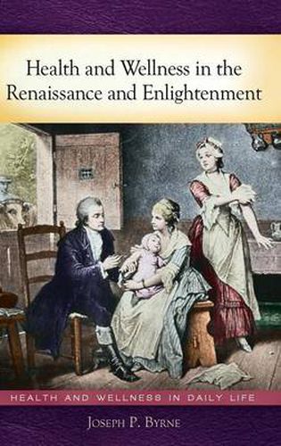 Cover image for Health and Wellness in the Renaissance and Enlightenment