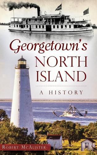 Cover image for Georgetown's North Island: A History