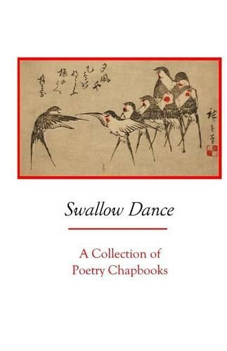 Cover image for Swallow Dance: A Collection of Poetry Chapbooks