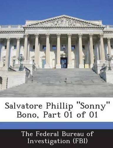 Cover image for Salvatore Phillip Sonny Bono, Part 01 of 01