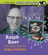 Cover image for Ralph Baer: The Man Behind Video Games