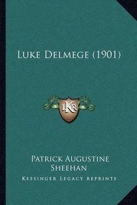 Cover image for Luke Delmege (1901)