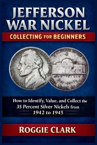 Cover image for Jefferson War Nickel Collecting for Beginners