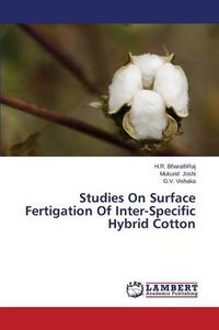 Cover image for Studies On Surface Fertigation Of Inter-Specific Hybrid Cotton