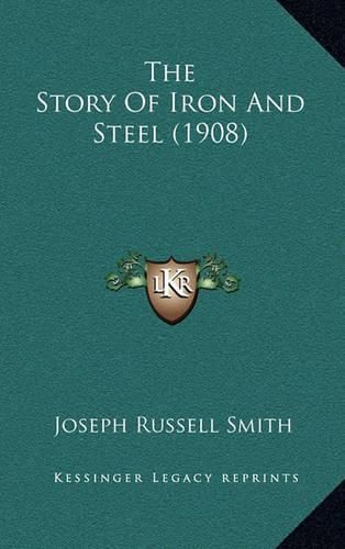 The Story of Iron and Steel (1908)