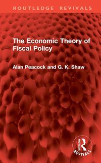 Cover image for The Economic Theory of Fiscal Policy