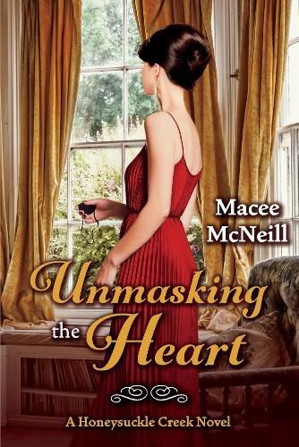 Unmasking the Heart: A Honeysuckle Creek Novel