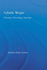 Cover image for Syllable Weight: Phonetics, Phonology, Typology