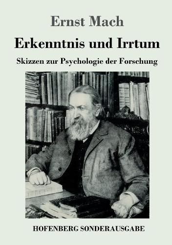 Erkenntnis und Irrtum: Skizzen zur Psychologie der Forschung