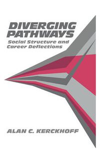 Cover image for Diverging Pathways: Social Structure and Career Deflections