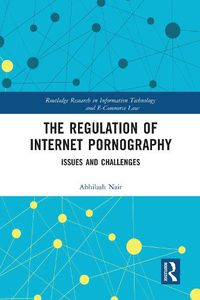 Cover image for The Regulation of Internet Pornography: Issues and Challenges