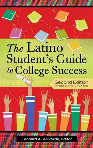 Cover image for The Latino Student's Guide to College Success, 2nd Edition