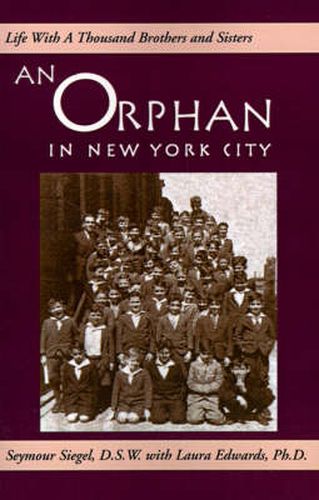 Cover image for An Orphan in New York City: Life with a Thousand Brothers & Sisters