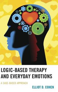 Cover image for Logic-Based Therapy and Everyday Emotions: A Case-Based Approach