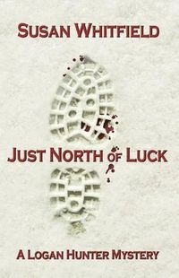 Cover image for Just North of Luck