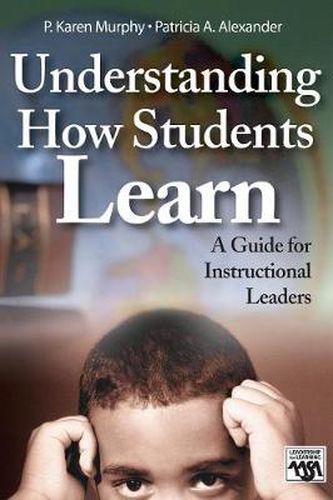 Understanding How Students Learn: A Guide for Instructional Leaders