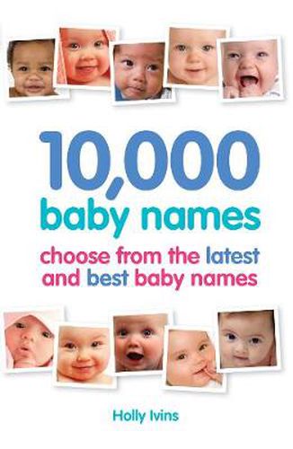 Cover image for 10,000 Baby Names: How to Choose the Best Name for Your Baby