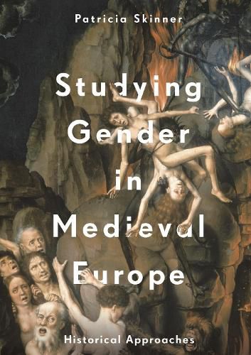 Studying Gender in Medieval Europe: Historical Approaches