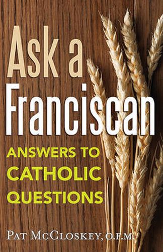 Cover image for Ask a Franciscan: Answers to Catholic Questions