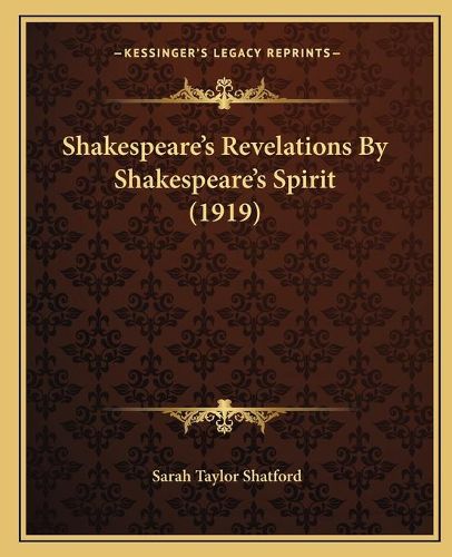 Shakespeare's Revelations by Shakespeare's Spirit (1919)