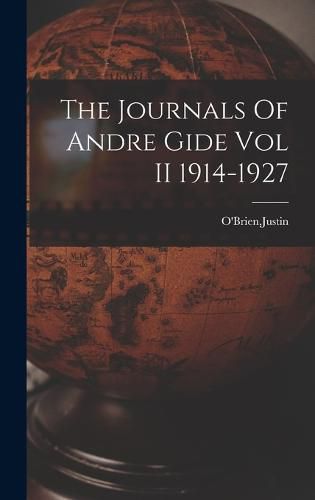 The Journals Of Andre Gide Vol II 1914-1927