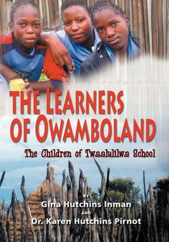 Cover image for The Learners of Owamboland, the Children of Twaalulilwa School